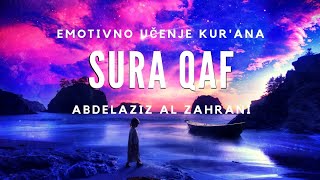 Sura Qaf Kaf  EMOTIVNO  AbdelAziz Al Zahrani  ᴴᴰ [upl. by Lyudmila]