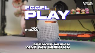 SPEAKER UNDER 200 RIBU SUPER CIAMIK  Eggel Play Bluetooth Speaker 😎 [upl. by Deppy847]