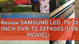 Review SAMSUNG LED TV 32 INCH DVBT2 32T4001 USB MOVIE  RESMI [upl. by Shih]