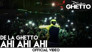 De La Ghetto  Ahi Ahi Ahi Video Oficial [upl. by Ahseinad]