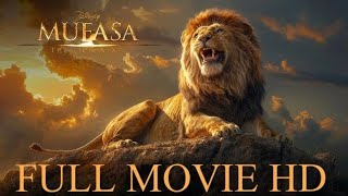 Mufasa The Lion King 2024 MOVIE HD [upl. by Lainad]