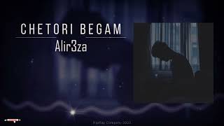 Alir3za  Chetori Begam Official Audio [upl. by Pallua195]