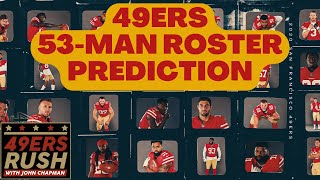 49ers 53 Man Roster Prediction [upl. by Eissahc]