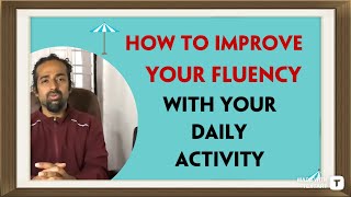 Become fluent in English by speaking about your own routine  Rupam Sil [upl. by Nageet]