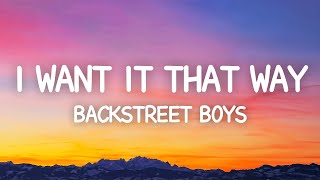 Backstreet Boys  I Want It That Way Lyrics [upl. by Shelton]