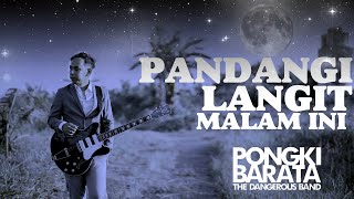 PANDANGI LANGIT MALAM INI  Pongki Barata and The Dangerous Band Official Music Video [upl. by Thera]