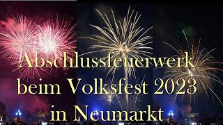 Feuerwerk zum Volksfest 2023 in Neumarkt [upl. by Llyrpa71]