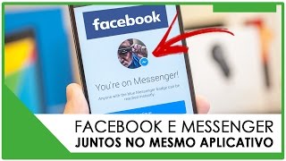 Facebook e Messenger Juntos no Mesmo Aplicativo  ATUALIZADO [upl. by Hales32]