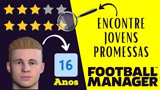 COMO ENCONTRAR JOVENS PROMESSAS wonderkids NO FOOTBALL MANAGER  Aposto que a última você não faz [upl. by Lanahtan]