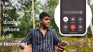 how to disable call recording in iphone  tamil  alanvlogs  alan vlogs [upl. by Brigette]