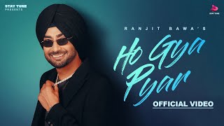 Ho Gya Pyar Official Video Ranjit Bawa  Bunty Bains  Desi Crew  New Punjabi Songs 2024 [upl. by Armillda]