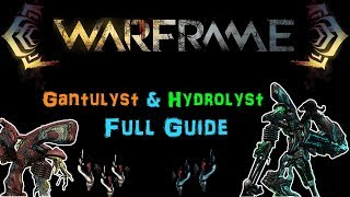 U2212 Warframe Gantulyst amp Hydrolyst Full Guide  Team Comp Amps Focus School  N00blShowtek [upl. by Ahsinuq]