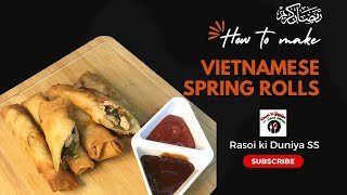 Vietnamese Spring Rolls Recipe by Rasoi ki Duniya SS  Iftar Recipe  Ramadan Special  Spring Rolls [upl. by Zachary]