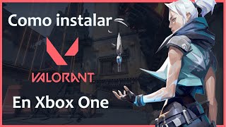 Como descargar Valorant en Xbox one instalar Valorant [upl. by Frederique31]