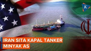 Iran Sita Kapal Tanker Minyak AS di Laut Oman Ketegangan Meningkat [upl. by Lenny]