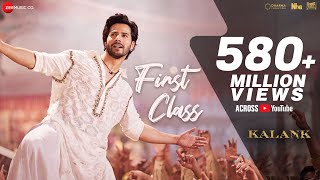 First Class  Full Video  Kalank  Varun Dhawan Alia Bhatt Kiara  Arijit Singh  Pritam Amitabh [upl. by Eeslehc266]