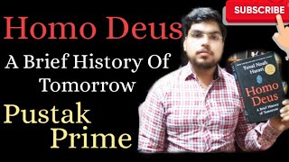 Homo Deus  A Brief History of Tomorrow  Yuvak Noal Harari  Book Review  Pustak Prime  Deepesh [upl. by Jabin806]