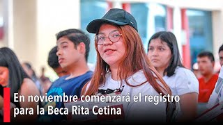 En noviembre comenzará el registro para la Beca Rita Cetina [upl. by Airamana]