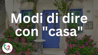 Modi di dire con quotcasaquot [upl. by Neerol728]