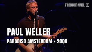 Paul Weller  live at Paradiso Amsterdam October 4 2008 HD [upl. by Souza]