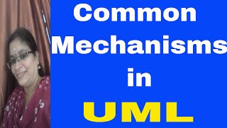 Common mechanisms in UML  UML [upl. by Schiro]