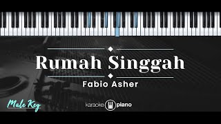 Rumah Singgah – Fabio Asher KARAOKE PIANO  MALE KEY [upl. by Eniamaj30]