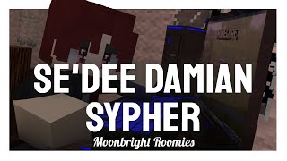 Moonbright Roomies  Get to Know SeDee Damian Sypher [upl. by Anyaled586]