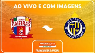 JOGO COMPLETO COLORADO CAIEIRAS X SÃO CARLOSRODADA 2PAULISTA SUB23 2ª DIV SICREDI 2024 [upl. by Lad]