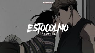 Estocolmo Slowed down Arawato [upl. by Evin582]