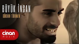 Gökhan Türkmen  Büyük İnsan [upl. by Dazraf524]