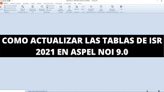 TABLAS DE ISR 2021 EN ASPEL NOI 90 [upl. by Charmaine305]