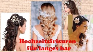 Hochzeitsfrisuren für langes har [upl. by Alael]