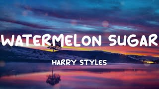 Harry Styles  Watermelon Sugar Lyrics Watermelon sugar high [upl. by Allis]