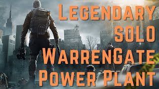 SOLO Legendary WarrenGate Power Plant  The Division 1 in 2024 [upl. by Sallie]