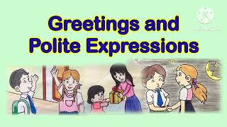 Greetings amp Polite Expressions [upl. by Elwaine501]