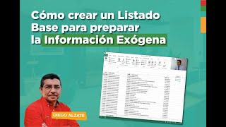 Cómo crear un Listado Base para preparar la Información Exógena [upl. by Rowland]