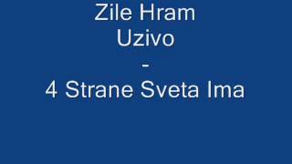 Zile Hram Uzivo  4 Strane Sveta Ima [upl. by Carlyle57]