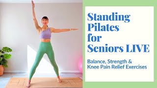 Standing Pilates for Seniors Live 30 Minutes of Balance Strength and Knee Pain Relief Exercises [upl. by Lisk752]