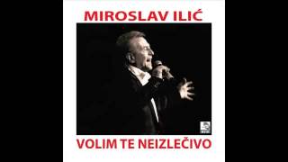 Miroslav Ilic  Stalno mislim na tebe  Audio 2014 HD [upl. by Ialohcin]