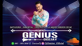 Imitadora  Inmortal  Centavito  La mejor versión de mi  Mix Dj Genius  VIDEO OFICIAL [upl. by Alejo]