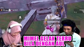 MIMEL GELAK TERRU BILA DENGAN AUL 🤣🤣 [upl. by Ecahc259]