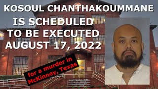 Scheduled Execution 081722 Kosoul Chanthakoummane – Texas Death Row – LaosAmerican Killer [upl. by Ahsiei587]