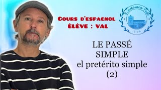 Cours d’espagnol 03 🇪🇸 ÉLÈVE VAL LE PASSÉ SIMPLE el pretérito simple 1 coursdespagnol ibiza [upl. by Sarad]