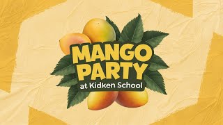 Mango Party  At KIDKEN School  Summer Enjoyment KidkenSchool MangoParty SummerFun SweetSuccess [upl. by Drahser]