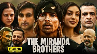 The Miranda Brothers 2024 Hindi Full Movie  Harshvardhan Rane  Meezaan Jafri  HD Facts amp Reviews [upl. by Shelden]