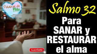 Salmo 32 para SANAR y RESTAURAR el alma 💨🔥💯 quotLa DICHA del PERDÓNquot Explicación y Oración 😇🙏✝ [upl. by Monia]