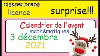 Calendrier de lavent mathématiques pour prépa MPSI PCSI et autres postbac 3 décembre 2021 [upl. by Calise407]