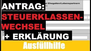 Antrag auf Steuerklassenwechsel Tutorial  Erklärung  Ausfüllhilfe  Erklärung wann welche STk [upl. by Revlis271]