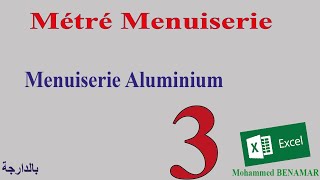 3  Métré Menuiserie menuiserie Aluminium [upl. by Eaneg]