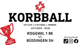 24112024  1830  Korbball Herren STVCUP Halle 116Final  Roggwil 1 BE VS Büsingen SH [upl. by Zhang]